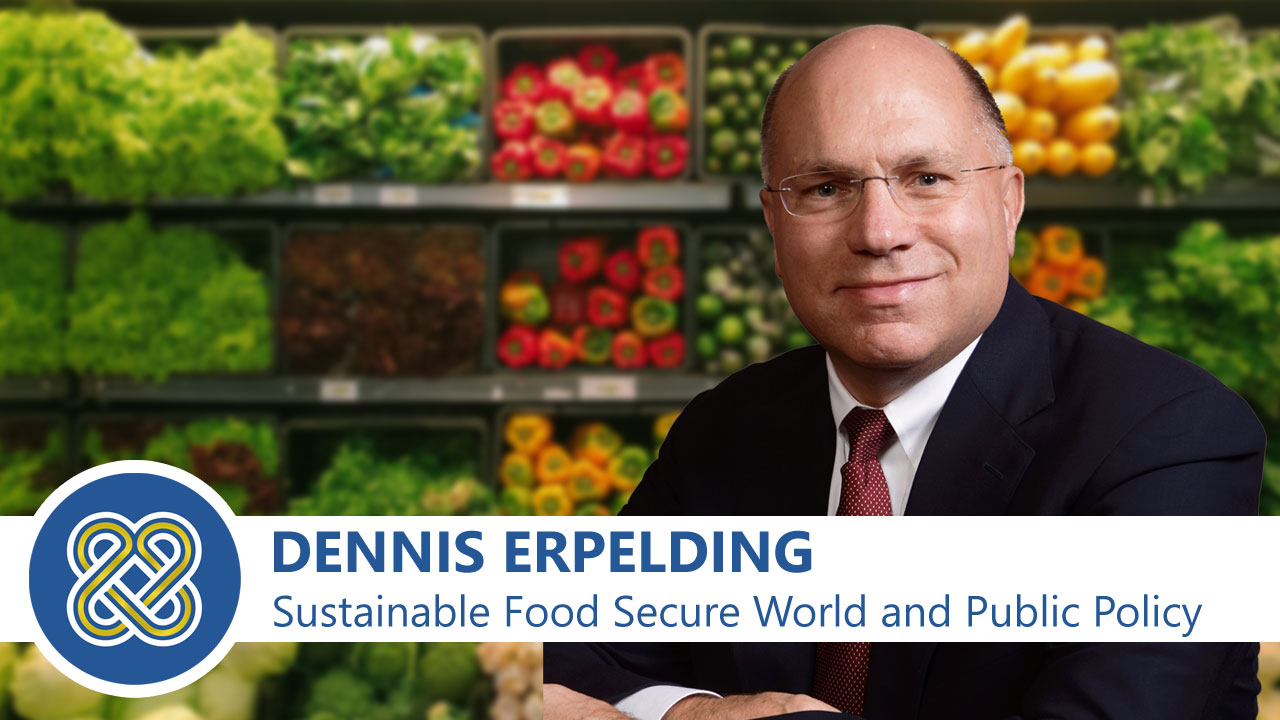 Dennis Erpelding: Sustainable Food Secure World and Public Policy